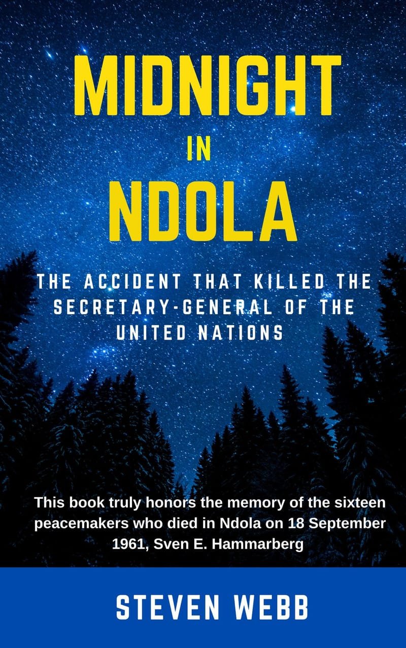 #1 New release on Amazon.com and Amazon.co.uk - Midnight in Ndola: The Accident that Killed the Secretary-General of the United Nations