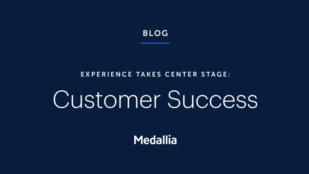 Medallia Experience 21: 5 B2B Customer Success Strategies to Drive Long-Term Value