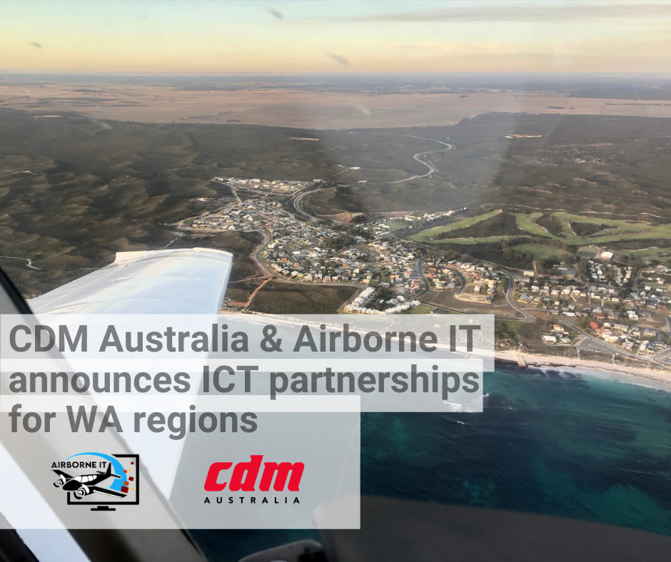 Airborne IT and CDM Australia’s partnership enhances ICT services in regional WA