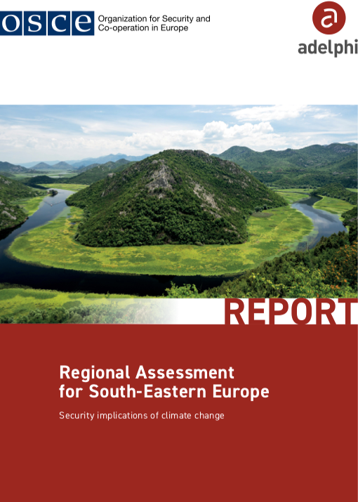 Regional Assessment for South-Eastern Europe - Security implications of climate change