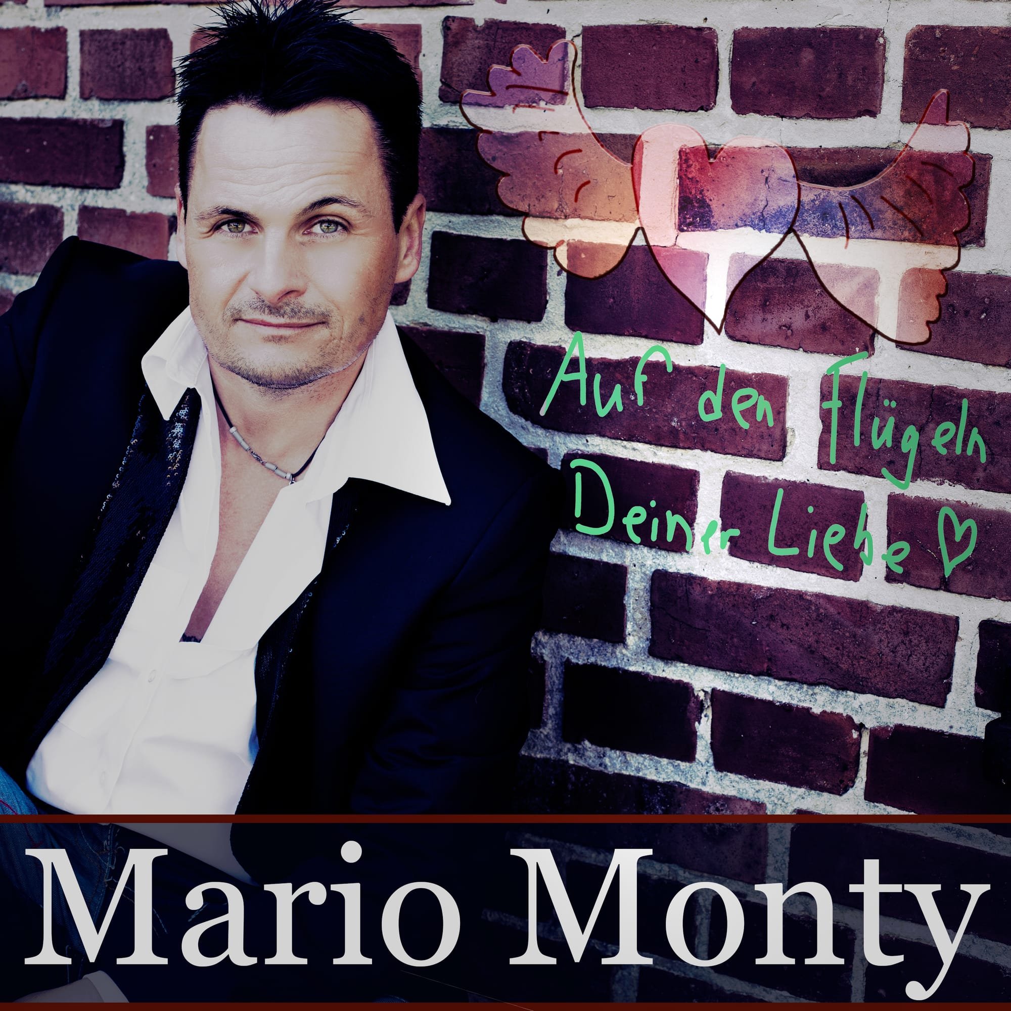 Mario Monty - Auf Den Flügeln Deiner Liebe