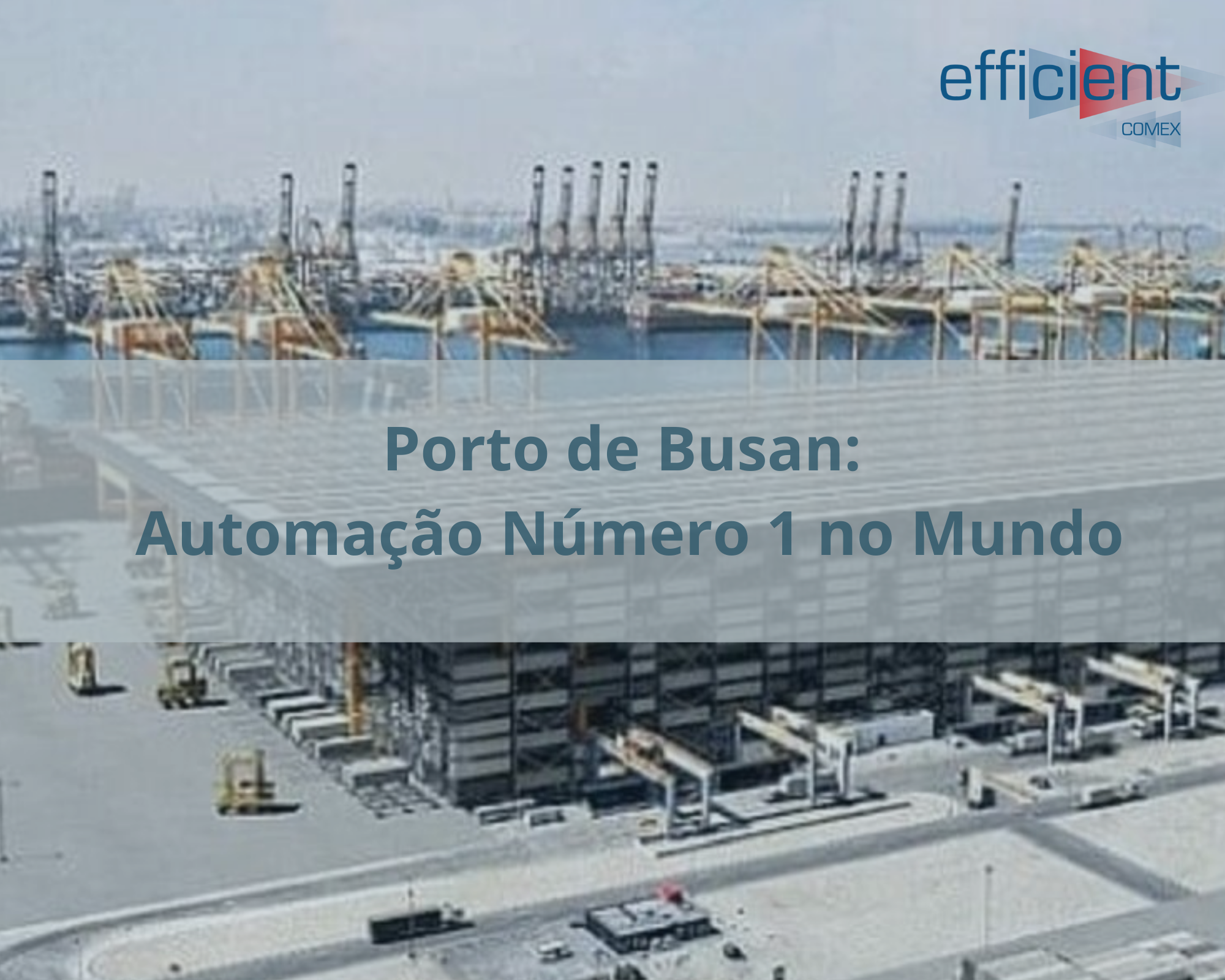 Porto de Busan: Automação Número 1 no Mundo