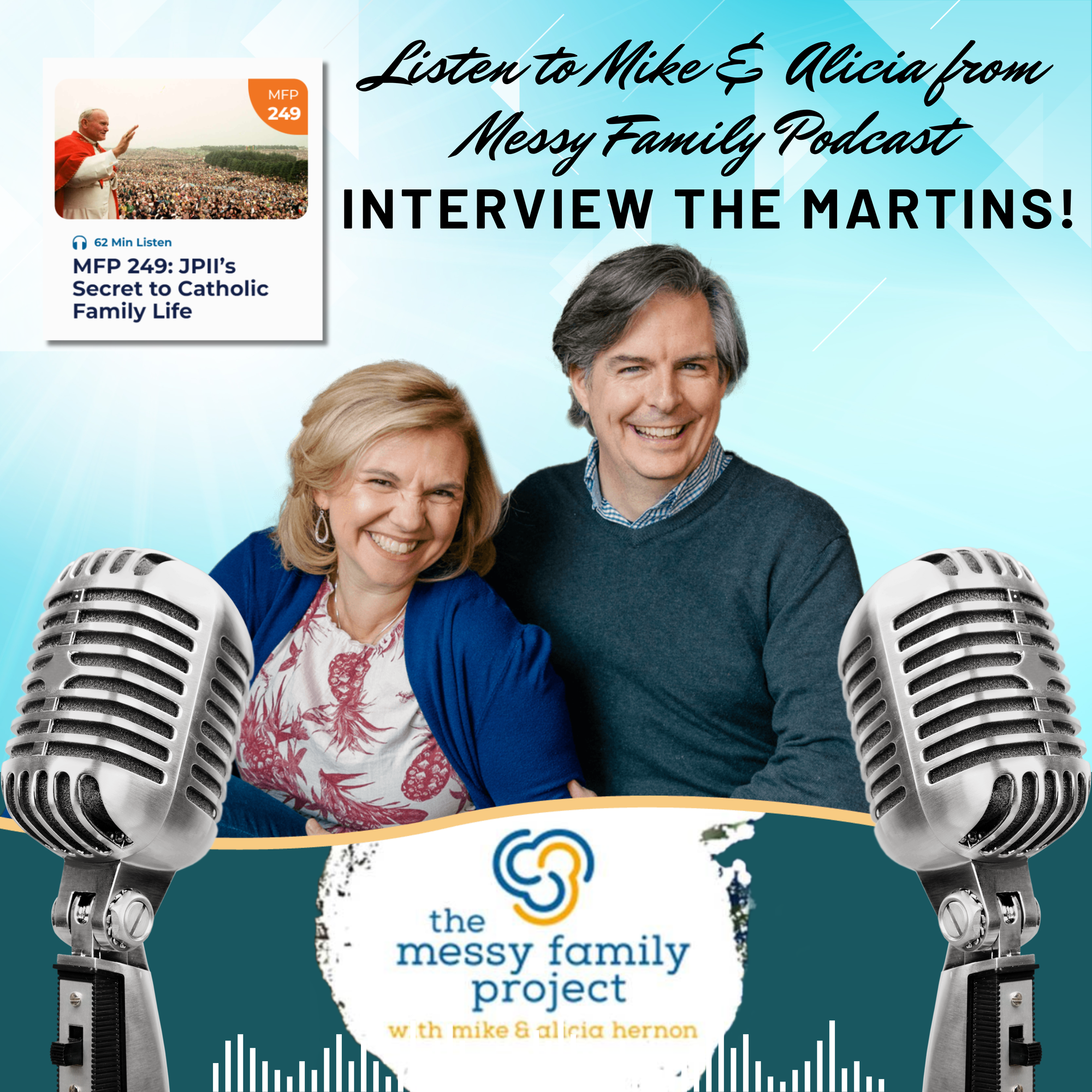 FANTASTIC INTERVIEW. Watch Now! Peter & Theresa Martin on the Messy Family Project Podcast!