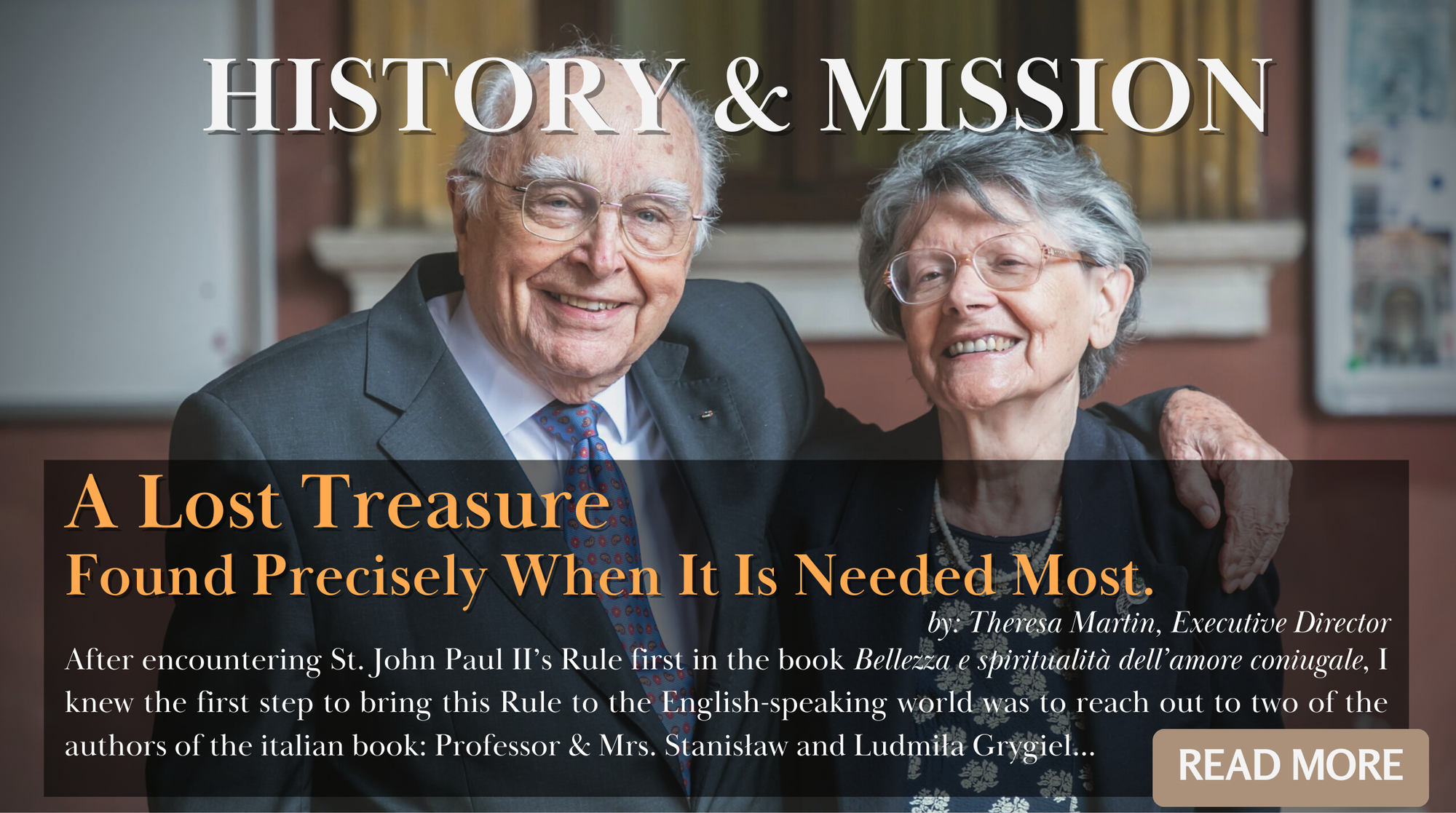 History & Mission: "A Lost Treasure Found – Precisely When It Is Needed Most."