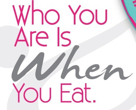 Who You Are Is When You Eat