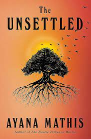 The Unsettled by Ayana Mathis