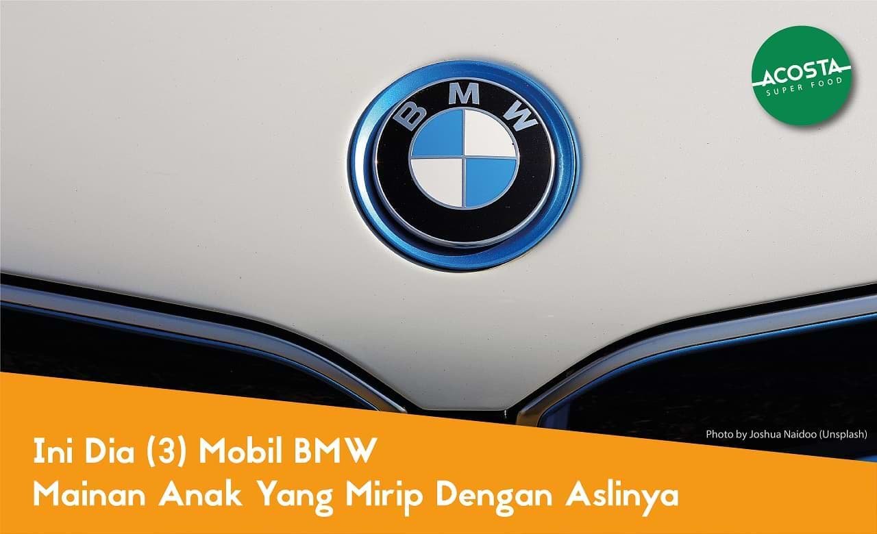 Ini Dia 3 Mobil BMW Mainan Anak Yang Mirip Dengan Aslinya