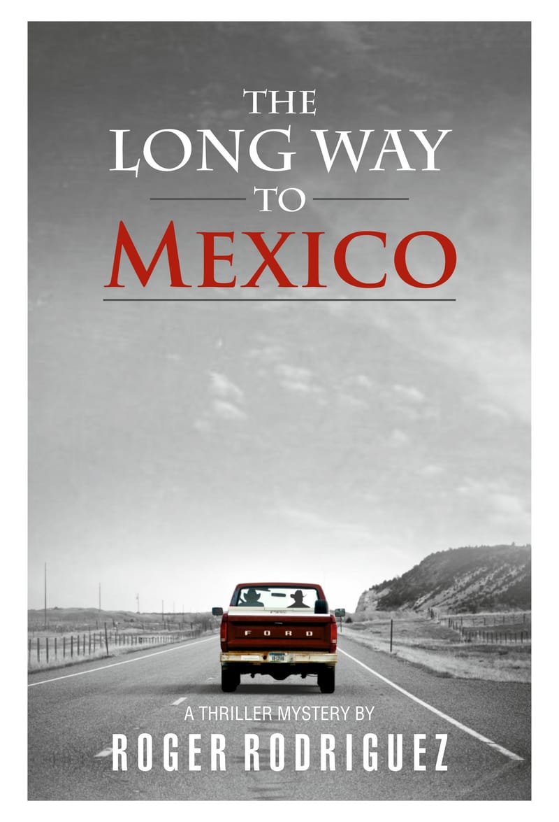 The Long Way to Mexico