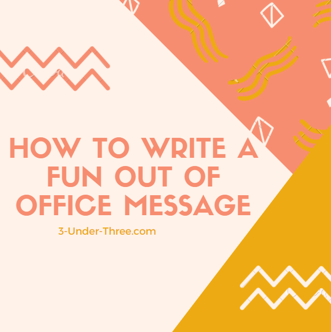 How to Write a Fun Out of Office Message
