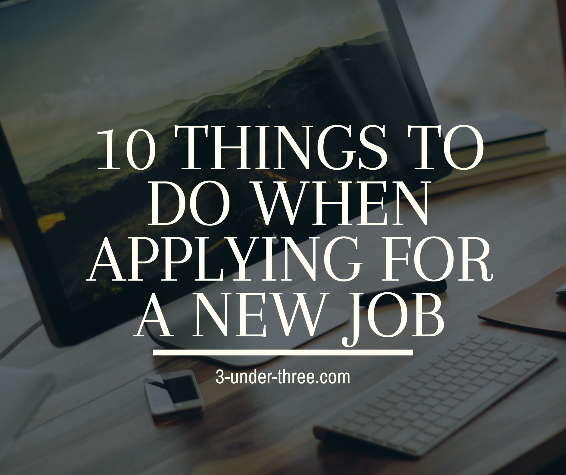10 Things to Do When Applying for Another Job