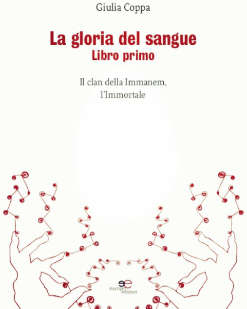 "LA GLORIA DEL SANGUE. IL CLAN DEGLI IMMANEM, L'IMMORTALE" DI GIULIA COPPA