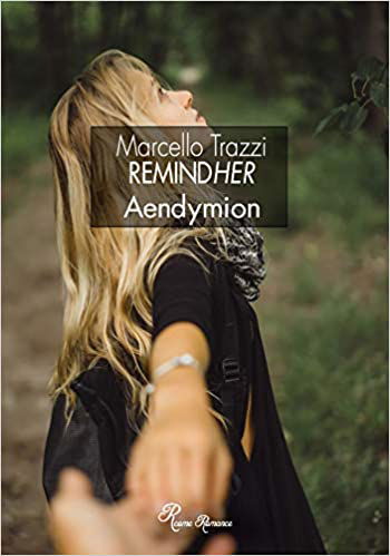 "REMINDHER. AENDYMION" DI MARCELLO TRAZZI