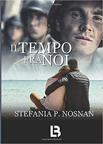"IL TEMPO FRA NOI" DI STEFANIA P. NONSAN" DI STEFANIA P. NONSAN