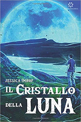 "IL CRISTALLO DELLA LUNA" DI JESSICA IMHOF