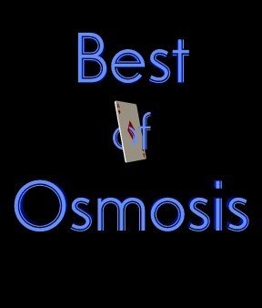 BEST OF OSMOSIS