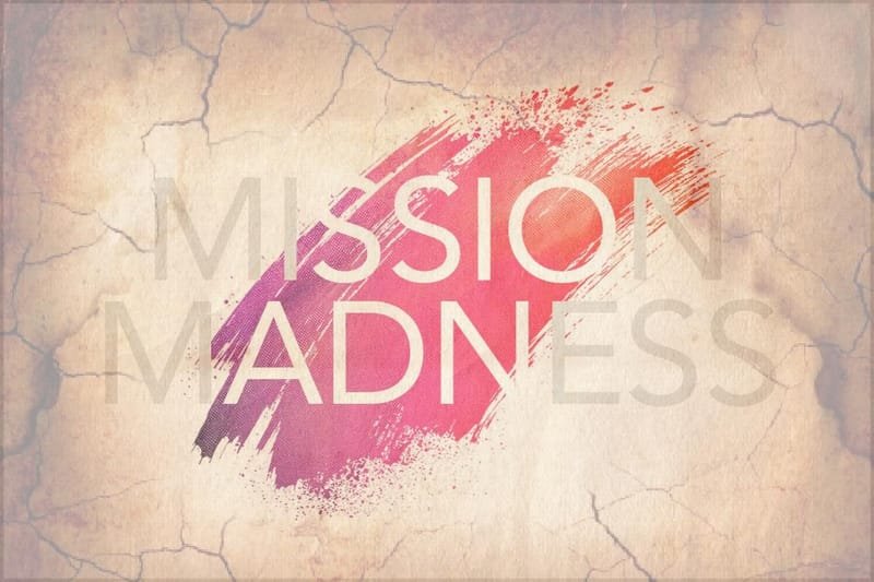 Missions Madness
