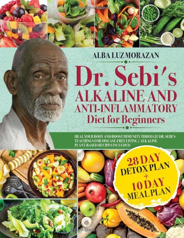 Dr. Sebi's Alkaline and Anti-Inflammatory Diet for Beginners