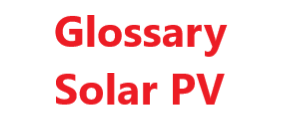 Glossary of Terms for Solar PV