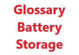 Glossary of Terms for Battery Storage
