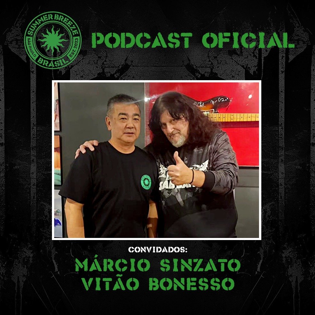 Marcio Sinzato e Vitão Bonesso são os convidados do episódio especial do Podcast Oficial do Summer Breeze Brasil