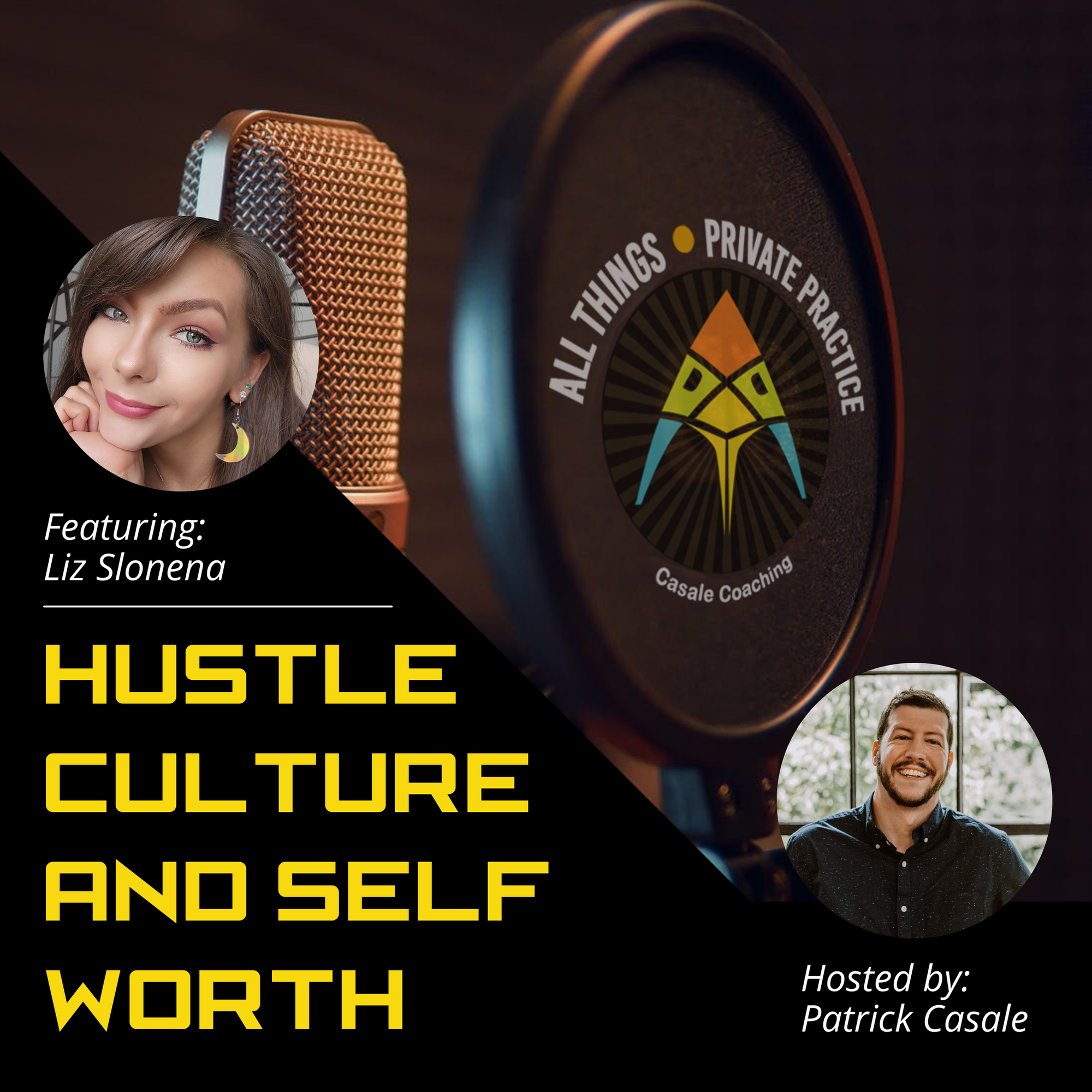 Let's End Hustle Culture & Internalized Capitalism - All Things Private Practice with Patrick Casale