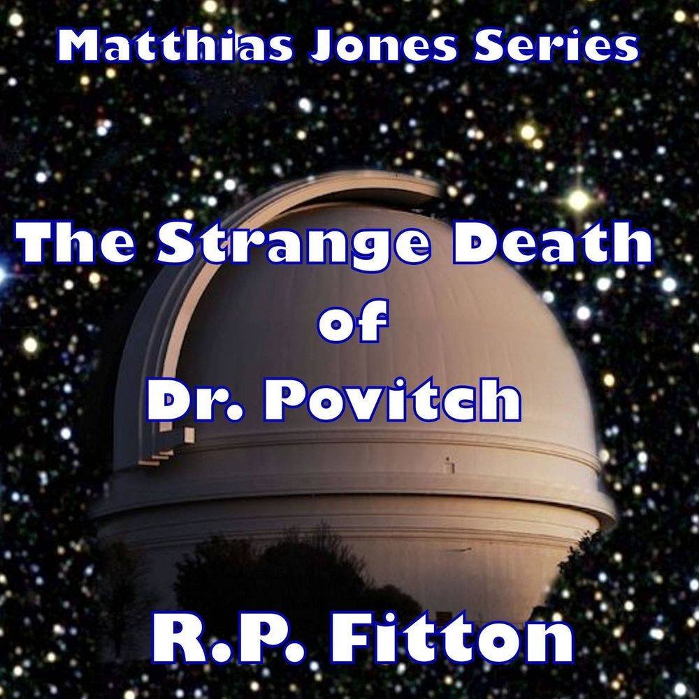 The Strange Death of Dr. Povitch Audiobook Extended Sample