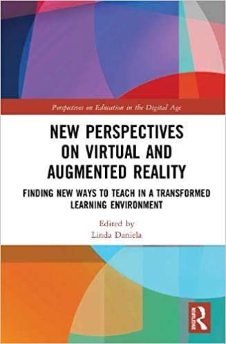 New Perspectives on Virtual and Augmented Reality: Finding New Ways to Teach in a Transformed Learning Environment