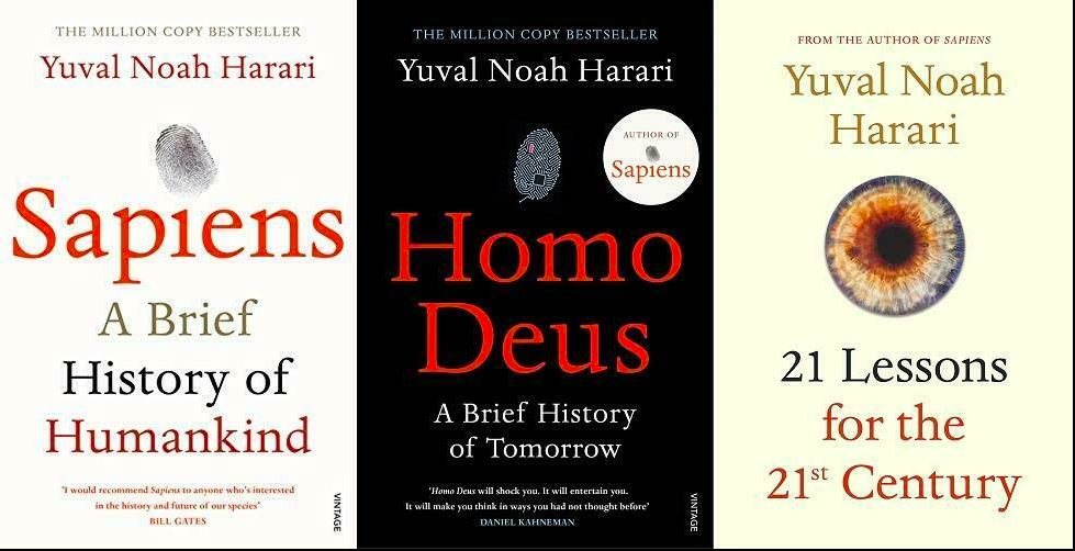 1. Sapiens 2. Homo Deus 3. 21 lesson for the 21st Century ( Author) Yuval Noah