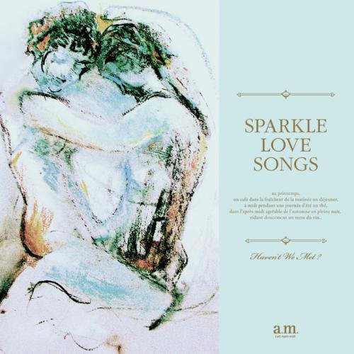 Haven't we met? - Sparkle Love Songs