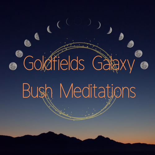Goldfields Galaxy Bush Meditation - Full moon