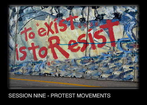 SESSION NINE - PROTEST MOVEMENTS