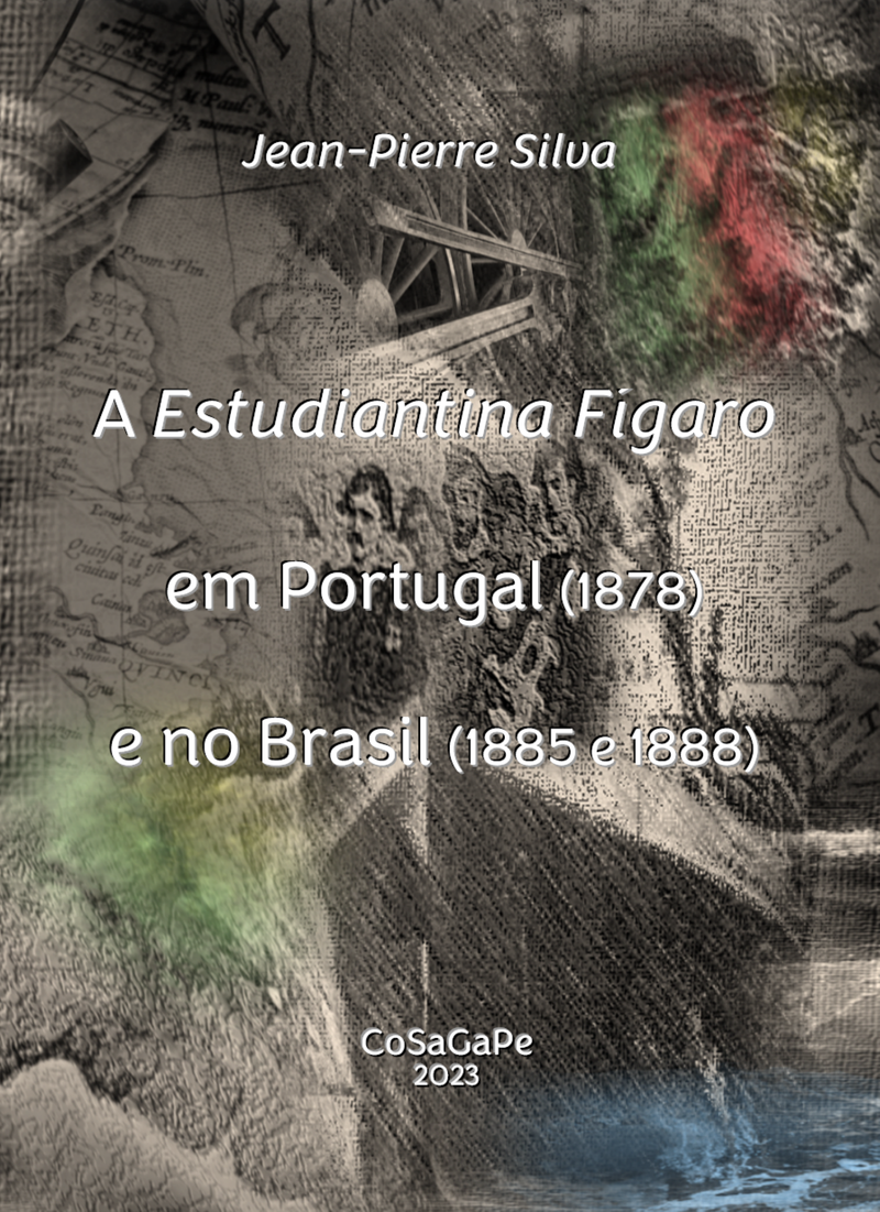 A Estudiantina Fígaro em Portugal (1878) e no Brasil (1885 e 1888)