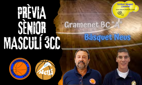 Previa derbi colomense: Gramenet BC “A” - Bàsquet Neus. Senior masculino - Tercera Catalana -