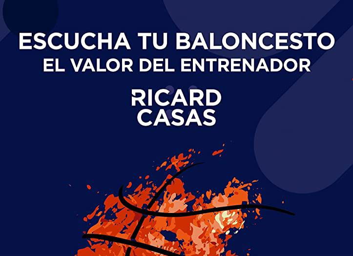 Escolta el teu bàsquet. El valor de l'entrenador. Ricard Casas