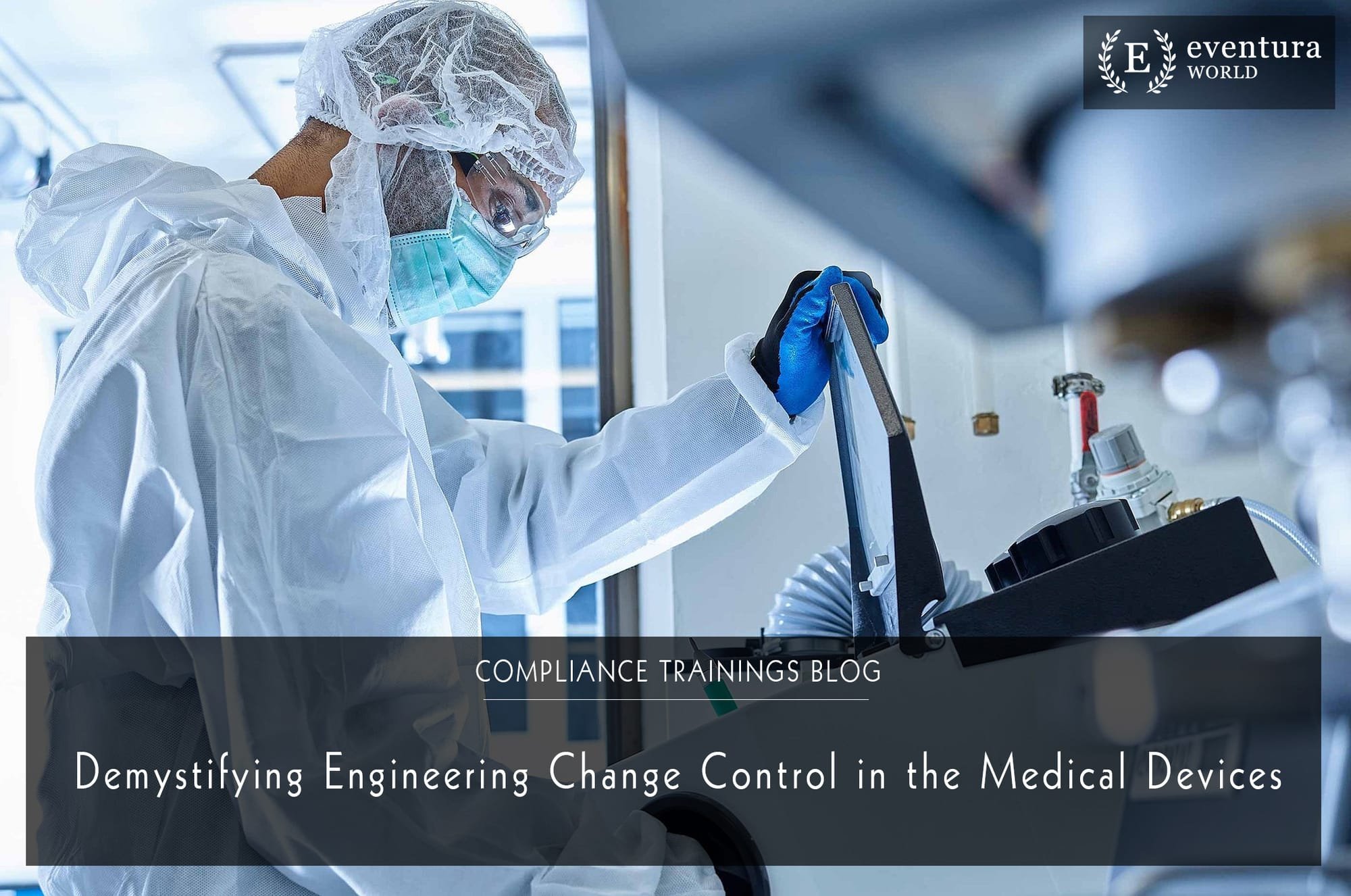 Demystifying Engineering Change Control in the Medical Devices