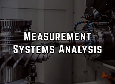 2-Hour Comprehensive Seminar on Measurement Systems Analysis
