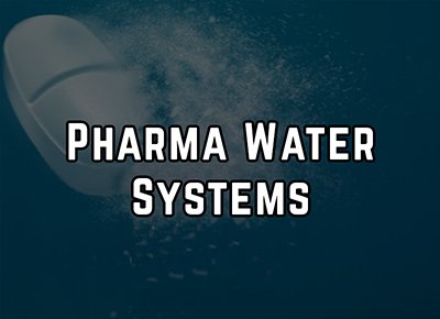 Water System Validation in Pharmaceutical Industry