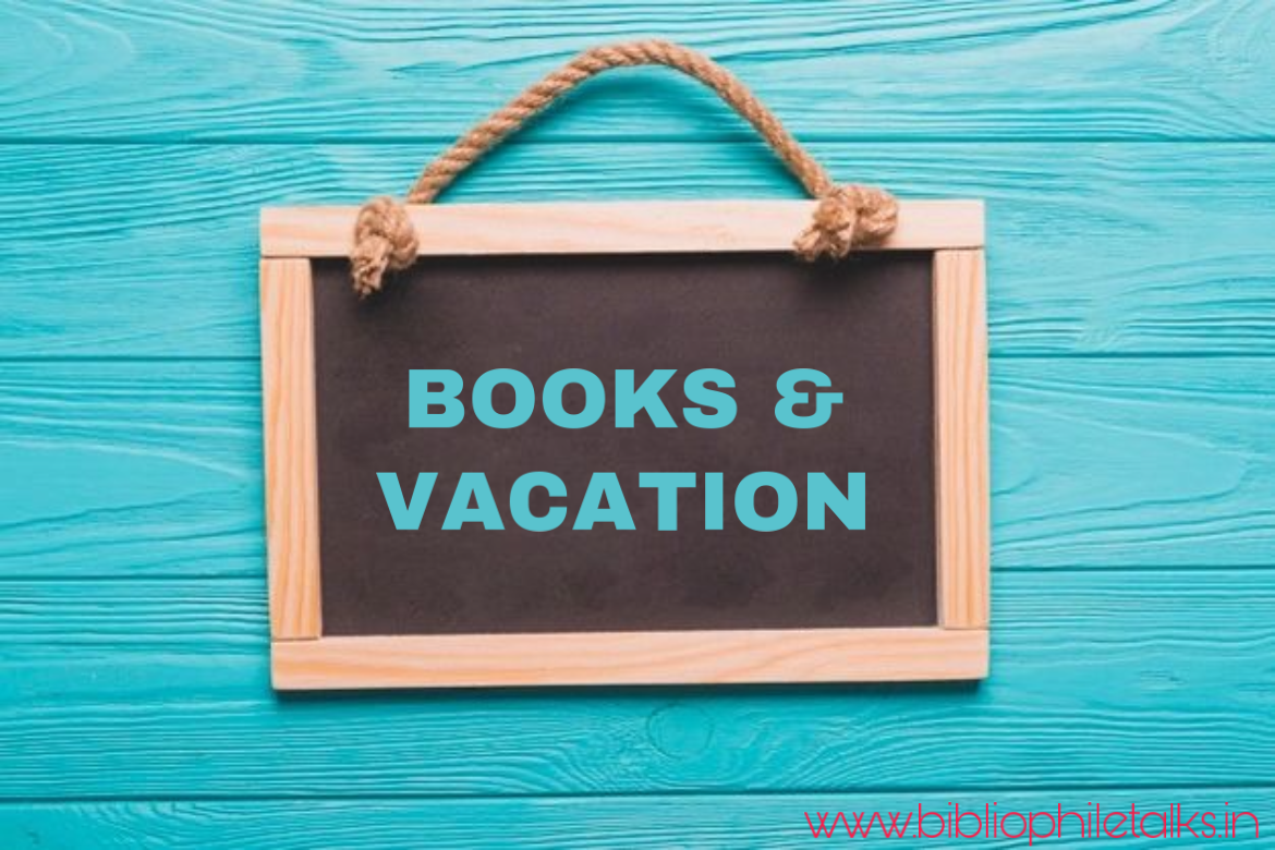 ESCAPE INTO A GOOD BOOK: HOW VACATION AND READING CAN COMPLEMENT EACH OTHER