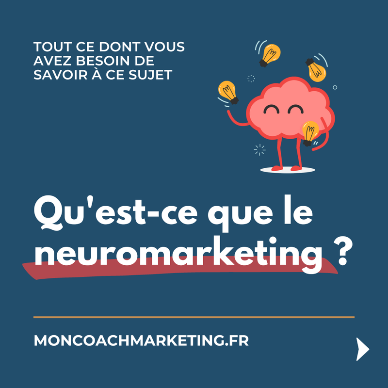 Qu'est Ce Que Le Neuromarketing ? - Mon Coach Marketing