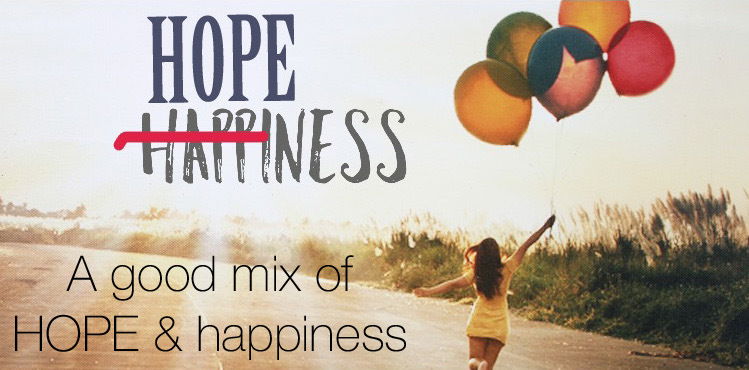 A HOPEiness is a little bit of HOPE and a little bit of Happiness hybrid - it's as if HOPE and happiness had a baby and named it HOPEiness.  Now and then on our social media pages, we sprinkle them with a HOPEiness quote encouraging our followers to stay hopeful, be happy and make an impact to those around them. If you'd like to signup to submit a HOPEiness, please click this link: