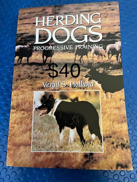 $40.00 Herding Dogs; Progressive Training by Vergil S. Holland