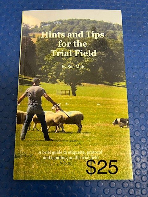 $25.00 Hints and Tips for the Trial Field by Sue Main