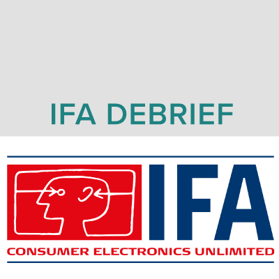 Tradeshow Debrief: IFA Berlin