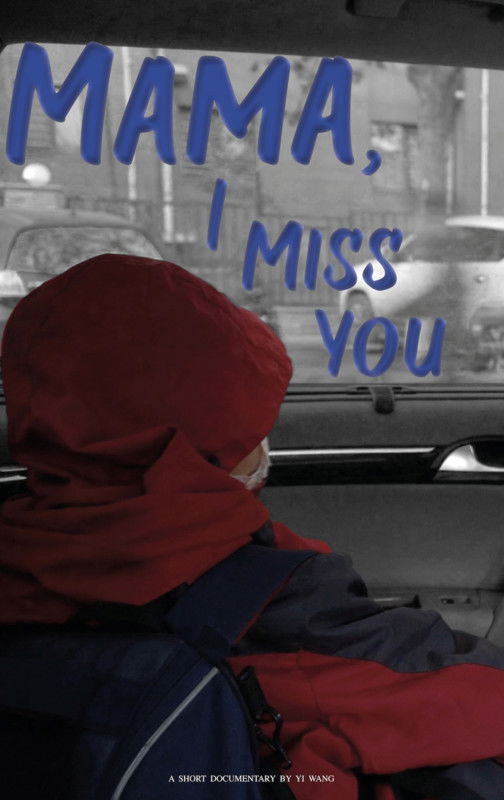 Mama, I Miss You - Directed by Yi Wang