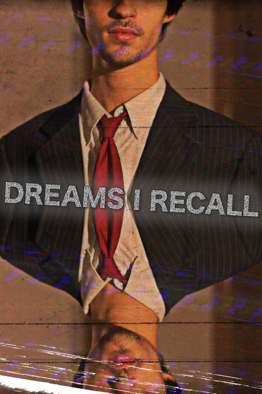 Dreams I Recall - Directed by Vasco Ayala