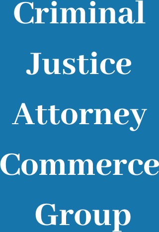 Criminal Justice Attorney Commerce Group