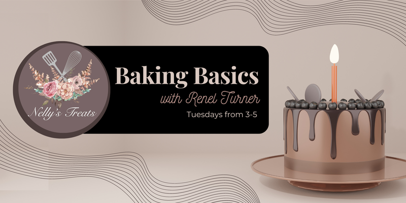 Baking Basics with Renel Turner