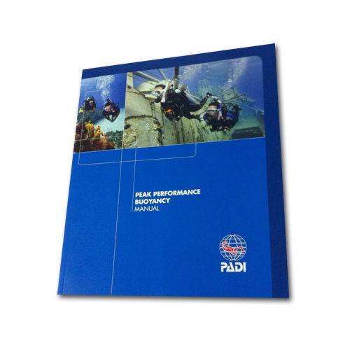 PADI PEAK PERFORMANCE BOUYANCY MANUAL - DIVE CENTRE SSI, PADI & BSAC