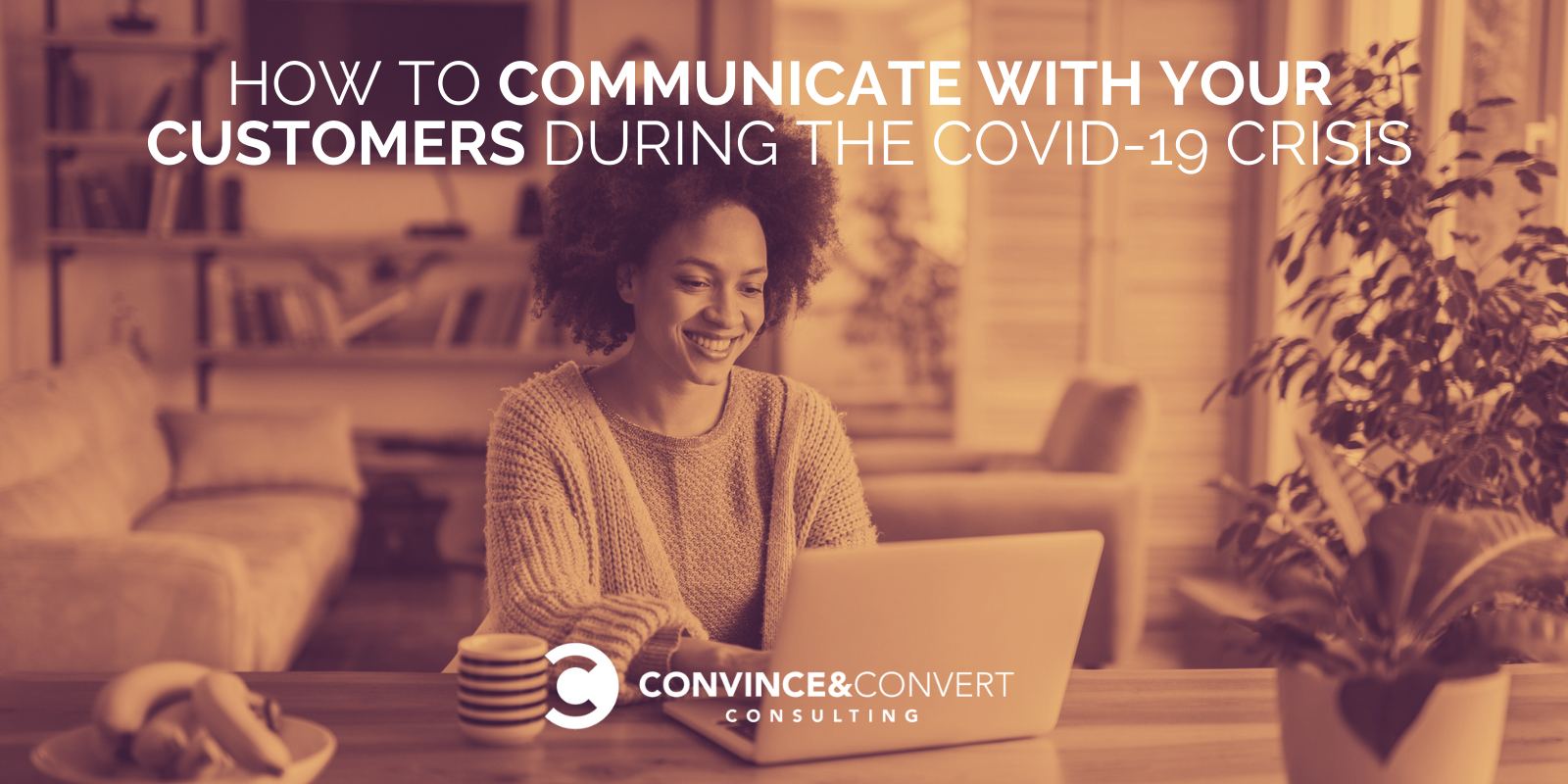5 How to Communicate with Your Customers During the COVID-19