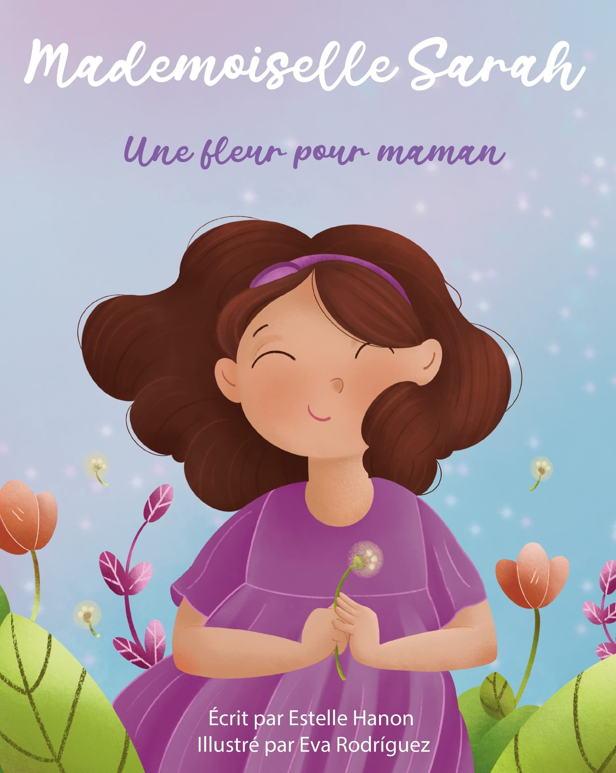 "Mademoiselle Sarah Une fleur pour maman".